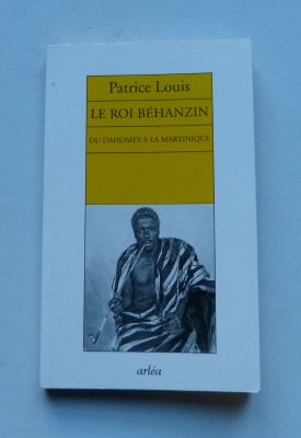 In memoriam Patrice Louis, Le roi Béhanzin.